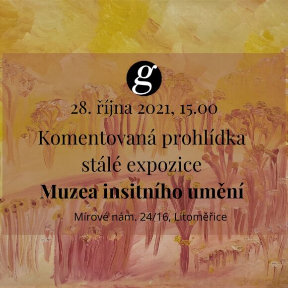 Komentovaná prohlídka Muzea insitního umění