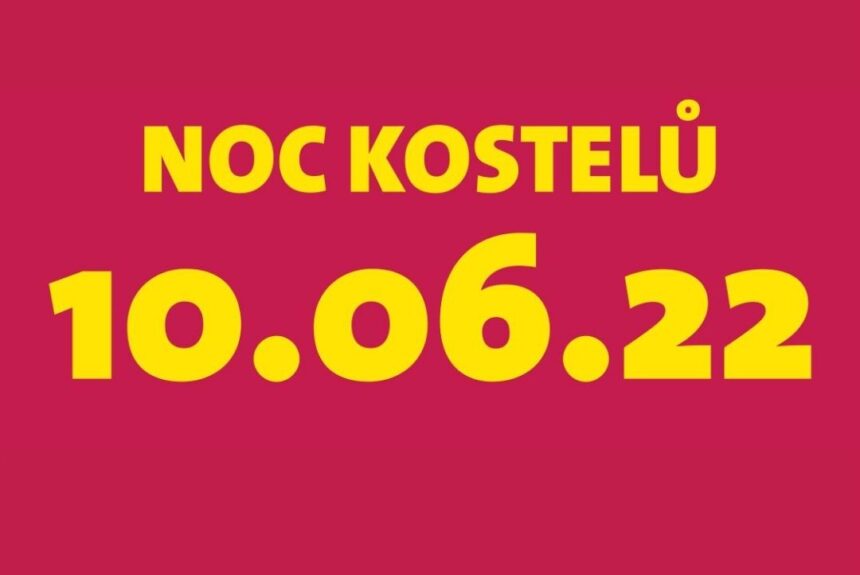 Noc_kostelu Noc kostelů 10. 6. 2022