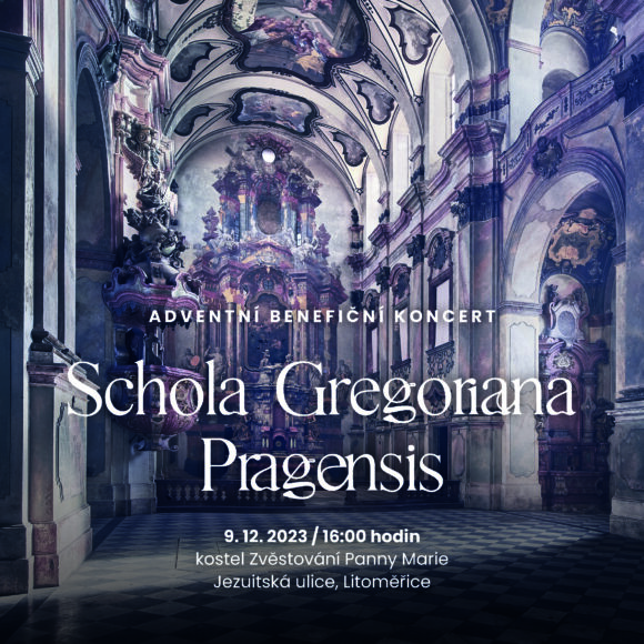 V sobotu 9. 12. – Adventní benefiční koncert Schola Gregoriana Pragensis v kostele Zvěstování Panny Marie