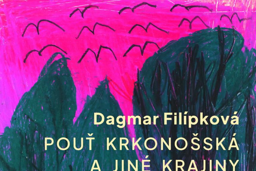 Pozvánka na vernisáž – Dagmar Filípková: Pouť krkonošská a jiné krajiny