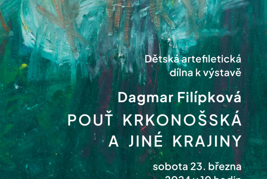 Dětská artefiletická dílna k výstavě Dagmar Filípková: Pouť krkonošská a jiné krajiny