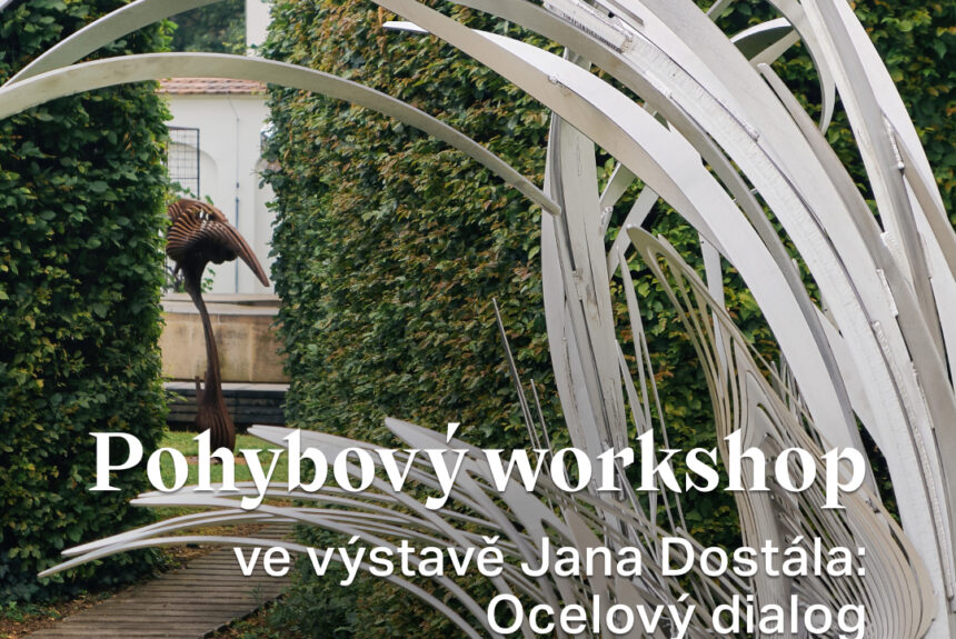Dostál workshop IG post Dny evropského dědictví: Protipóly / Pohybový workshop ve výstavě Jana Dostála: Ocelový dialog