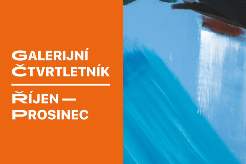 ČTVRTletník s přehledem výstav a akcí v měsících říjnu – prosinci 2024 ČTVRTletník s přehledem výstav a akcí v měsících říjnu – prosinci 2024