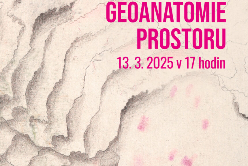 Vernisáž výstavy Jany Kasalové: Geoanatomie prostoru Vernisáž výstavy Jany Kasalové: Geoanatomie prostoru