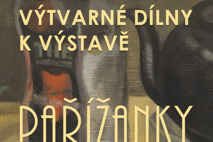 Dětské výtvarné dílny k výstavě Pařížanky. České výtvarné umělkyně a Francie – 22. a 23. 7. 2025