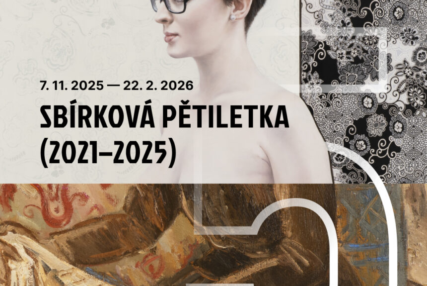 Vernisáž Sbírková pětiletka (2021–2025)