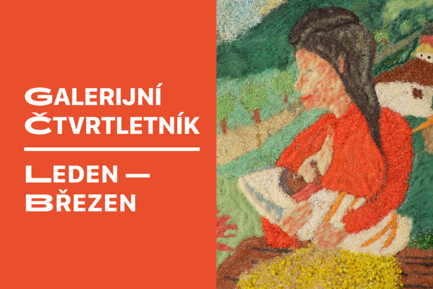 Nový ČTVRTletník – přehled výstav a programů galerie pro měsíce leden až březen