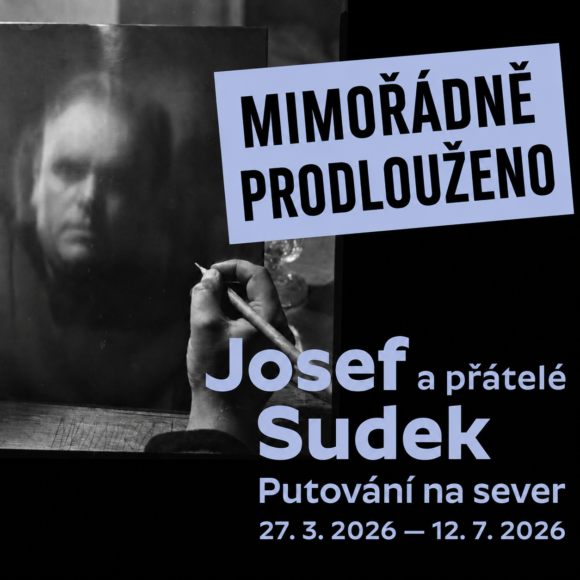 Výstava Josef Sudek a přátelé. Putování na sever mimořádně prodloužena