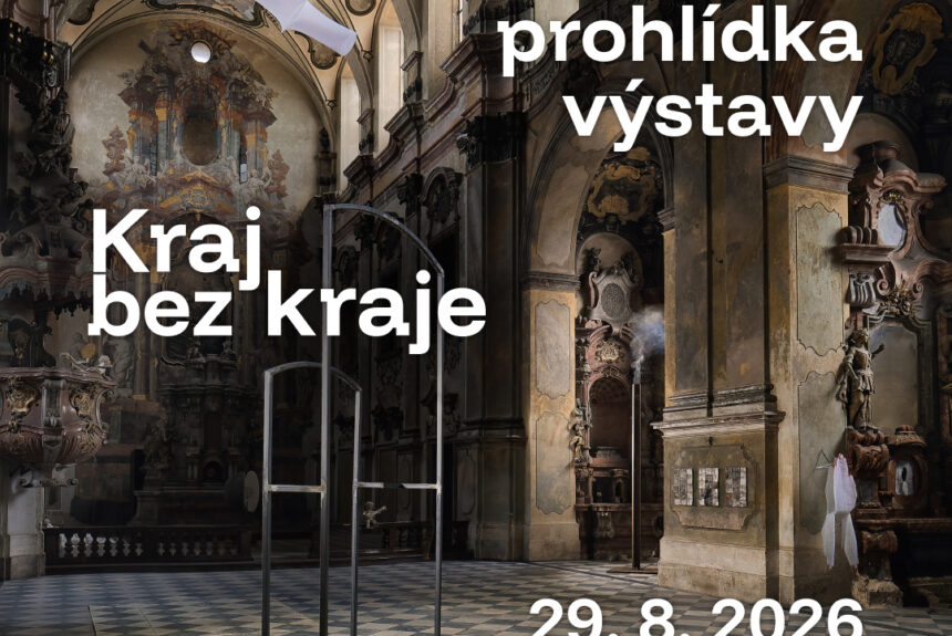 Komentovaná prohlídka výstavy Kraj bez kraje – 29. 8. 2026 Komentovaná prohlídka výstavy Kraj bez kraje – 29. 8. 2026