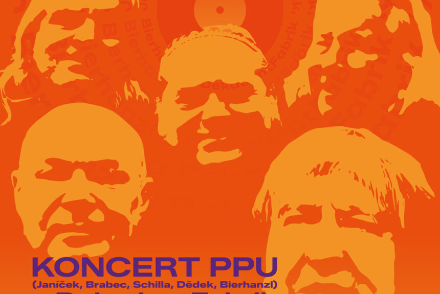 Koncert PPU (Janíček, Brabec, Schilla, Dědek, Bierhanzl) a DekadentFabrik / Dny evropského dědictví 2026