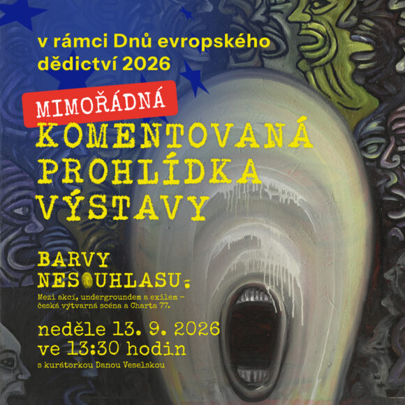 Mimořádná komentovaná prohlídka výstavy Barvy nesouhlasu, 13. 9. 2026 – Dny evropského dědictví